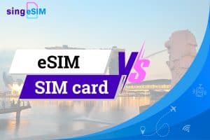 eSIM vs SIM card - singesim.com